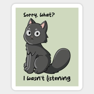 Sorry I wasn't listening Sticker